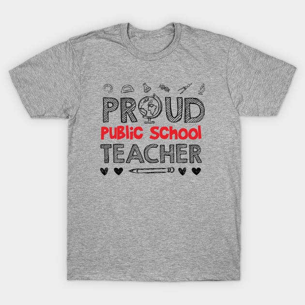 PROUD Public School TEACHER T-Shirt by equilebro